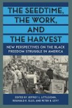 The Seedtime, the Work, and the Harvest The Seedtime, the Work, and the Harvest