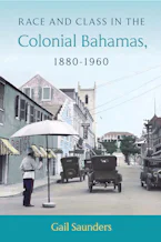 Cover of 'Race and Class in the Colonial Bahamas, 1880-1960' 