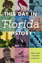 This Day in Florida History This Day in Florida History