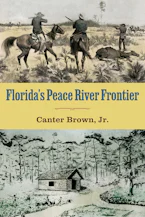 Cover of 'Floridas Peace River Frontier' 