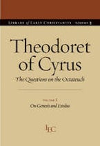 Theodoret of Cyrus V. 1; on Genesis and Exodus Theodoret of Cyrus V. 1; on Genesis and Exodus