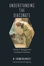 Understanding the Diaconate Understanding the Diaconate