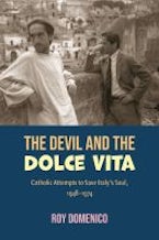 The Devil and the Dolce Vita The Devil and the Dolce Vita