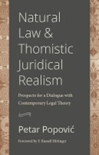 Natural Law and Thomistic Juridical Realism Natural Law and Thomistic Juridical Realism