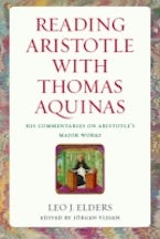 Reading Aristotle with Thomas Aquinas Reading Aristotle with Thomas Aquinas