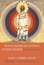 Native American Catholic Studies Reader Native American Catholic Studies Reader