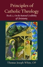 Principles of Catholic Theology, Book 2 Principles of Catholic Theology, Book 2