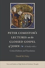 Peter Comestors Lectures on the Glossed Gospel of John Peter Comestors Lectures on the Glossed Gospel of John