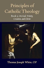 Principles of Catholic Theology, Book 3