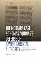 The Mortara Case and St. Thomas Aquinas’s Defense of Jewish Parental Authority