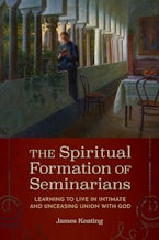 The Spiritual Formation of Seminarians