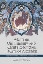 Adam’s Sin, Our Humanity, and Christ’s Redemption in Cyril of Alexandria