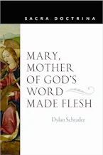 Cover of 'Mary, Mother of Gods Word Made Flesh' 