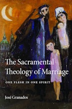The Sacramental Theology of Marriage