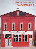 How the Other Half Worships