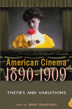 Cover of 'American Cinema 1890-1909' 