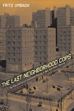 The Last Neighborhood Cops The Last Neighborhood Cops