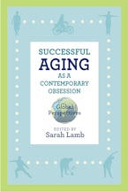Successful Aging As a Contemporary Obsession