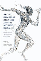 Sport, Physical Culture, and the Moving Body