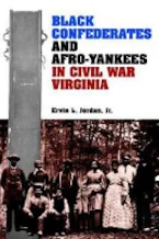 Cover of 'Black Confederates and Afro-Yankees in Civil War Virginia' 