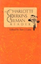 The Charlotte Perkins Gilman Reader The Charlotte Perkins Gilman Reader