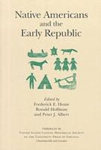 Native Americans and the Early Republic Native Americans and the Early Republic