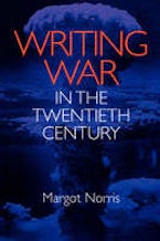 Writing War in the Twentieth Century Writing War in the Twentieth Century