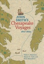John Smiths Chesapeake Voyages, 1607-1609 John Smiths Chesapeake Voyages, 1607-1609