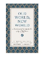 Old World, New World Old World, New World