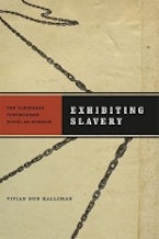 Exhibiting Slavery Exhibiting Slavery
