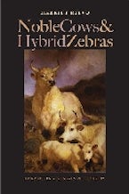 Noble Cows and Hybrid Zebras Noble Cows and Hybrid Zebras
