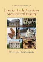 Essays in Early American Architectural History
