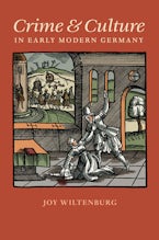 Crime and Culture in Early Modern Germany Crime and Culture in Early Modern Germany