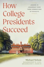 How College Presidents Succeed How College Presidents Succeed