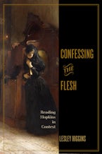 Confessing the Flesh Confessing the Flesh