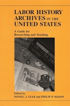 Labor History Archives in the United States Labor History Archives in the United States