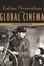 Italian Neorealism and Global Cinema Italian Neorealism and Global Cinema