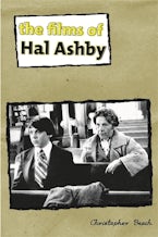 The Films of Hal Ashby The Films of Hal Ashby