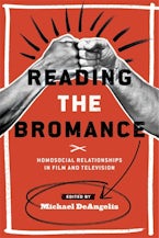 Reading the Bromance Reading the Bromance