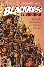 Blackness Is Burning Blackness Is Burning