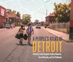 A Peoples Atlas of Detroit A Peoples Atlas of Detroit