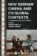 New German Cinema and Its Global Contexts New German Cinema and Its Global Contexts