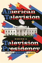 Cover of 'American Television During a Television Presidency' 