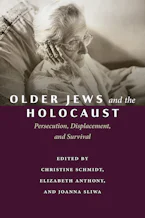 Cover of 'Older Jews and the Holocaust' by Elizabeth Anthony, Christine Schmidt and Joanna Sliwa 