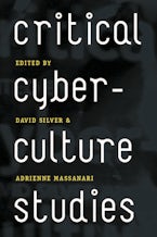Critical Cyberculture Studies