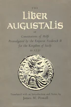 Cover of 'The Liber Augustalis or Constitutions of Melfi Promulgated by the Emperor Frederick II for the Kingdom of Sicily in 1231' 