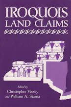 Cover of 'Iroquois Land Claims' by Christopher Vecsey and William A. Starna 