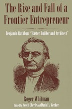 The Rise and Fall of a Frontier Entrepreneur The Rise and Fall of a Frontier Entrepreneur
