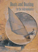 Cover of 'Boats and Boating in the Adirondacks' by Hallie E. Bond 