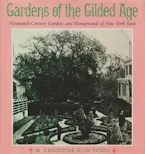 Cover of 'Gardens of the Gilded Age' by M. Christine Klim Doell 
